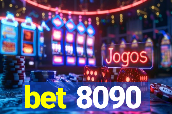 bet 8090